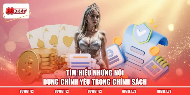 Tìm hiểu những nội dung chính yếu trong chính sách